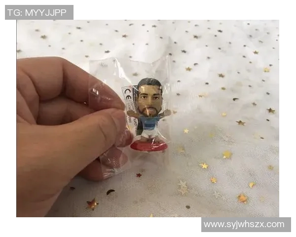 足球明星手办推荐及其收藏价值分析详解